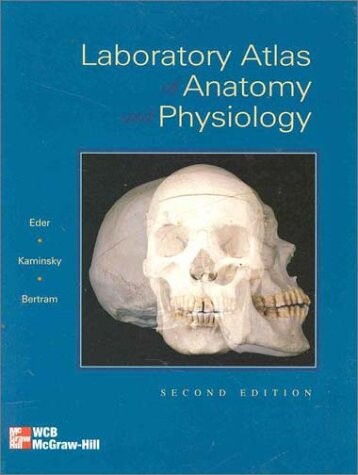 Laboratory Atlas of Anatomy and Physiology