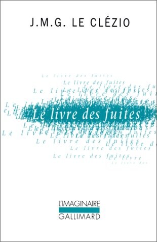 Le Livre Des Fuites = The Book of Flights (Collection L'Imaginaire) (French Edition)