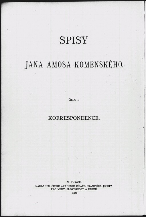 Korrespondence Jana Amosa Komenského: listy Komenského a vrstevníků jeho : nová sbírka