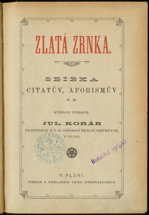 Zlatá zrnka: sbírka citátův, aforismův a p., kterou upravil Jul. Koráb