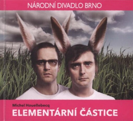 Michel Houellebecq, Elementární částice :česká premiéra [26.2.2010 v divadle Reduta