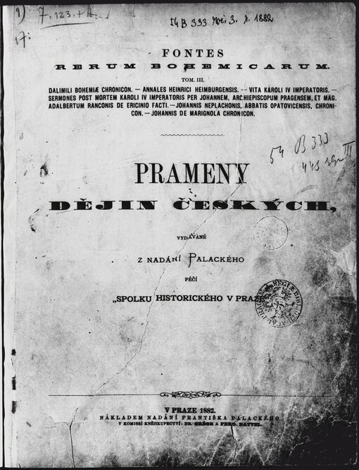 Dalimili Bohemiae chronicon; Annales Heinrici Heimburgensis; Vita Karoli IV Imperatoris; Sermones post mortem Karoli IV Imperatoris per Johannem, Archiepiscopum Pragensem, et Mag. Adalbertum Ranconis de Ericinio facti; Johannis Neplachonis, abbatis opatovicensis, Chronicon; Johannis de Marignola Chronicon;