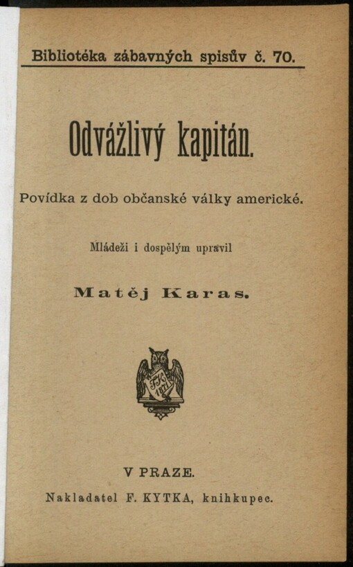 Odvážlivý kapitán: povídka z dob občanské války americké