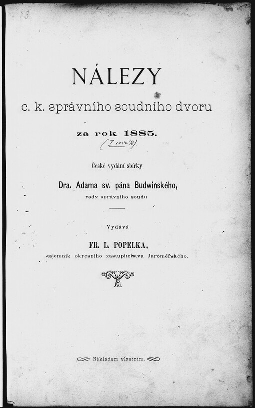 Nálezy c. k. správního soudního dvoru za rok 1885: české vydání sbírky Dra. Adama sv. pána Budwińského