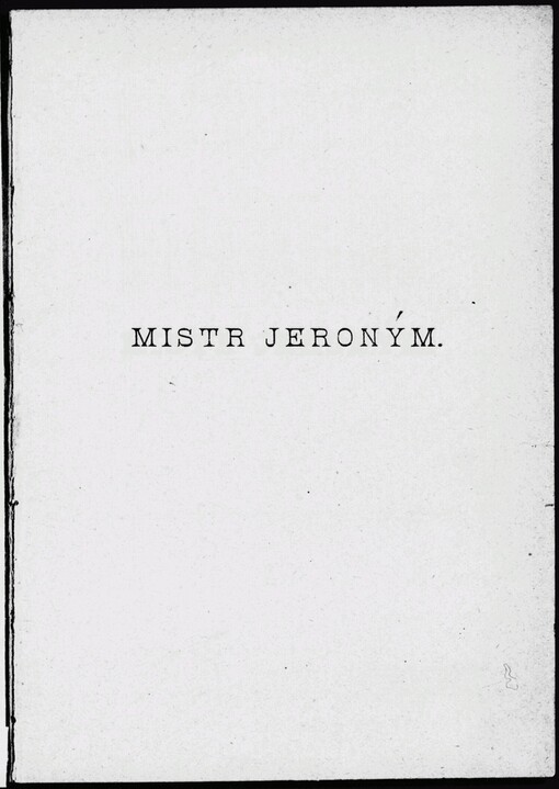 Mistr Jeronym: Hist. drama o 4 jednáních
