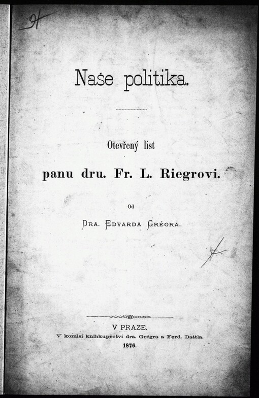 Naše politika: otevřený list panu dru. Fr.L. Riegrovi