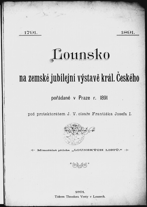 Lounsko na zemské jubilejní výstavě král. Českého: pořádané v Prazer. 1891 pod protektorátem J.V. císaře Františka Josefa I.