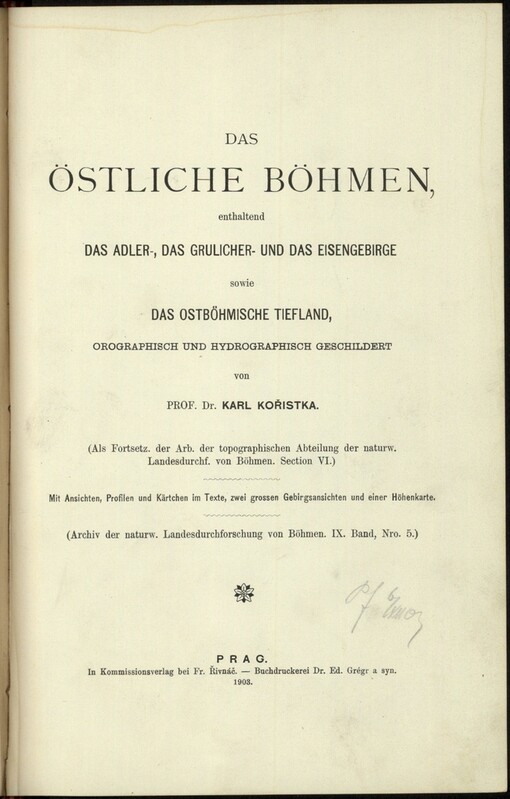Das östliche Böhmen: enthaltend das Adler-, das Grulicher- und das Eisengebirge sowie das Ostböhmische Tiefland