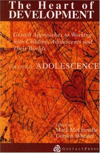 Heart of Development, V. 2: Adolescence (Gestatt Press)