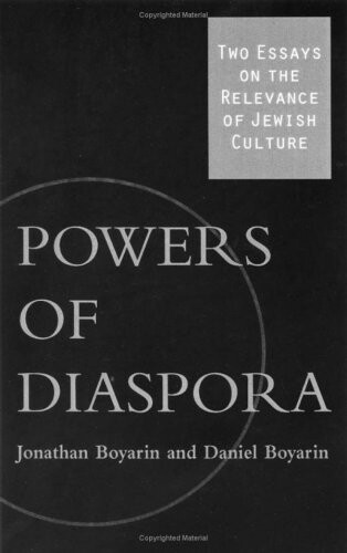 Powers Of Diaspora: Two Essays On The Relevance Of Jewish Culture