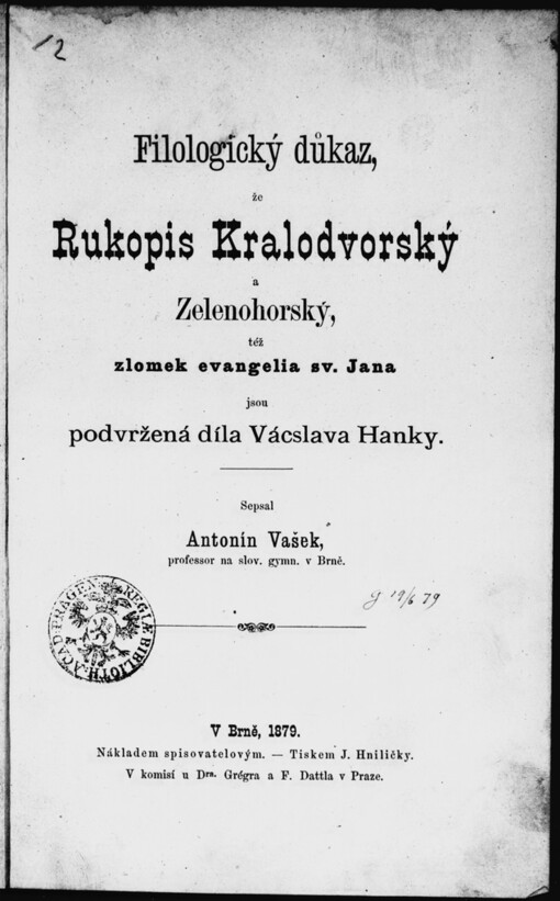 Filologický důkaz, že Rukopis Kralodvorský a Zelenohorský, též zlomek evangelia sv. Jana jsou podvržená díla Vácslava Hanky