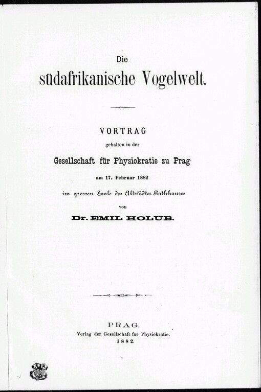 Die südafrikanische Vogelwelt: Vortrag gehalten in der Gesellschaft für Physiokratie zu Prag am 17. Februar 1882 im grossen Saale des Altstädter Rathaus