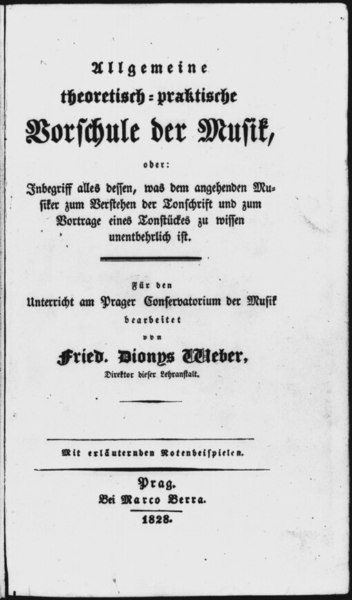 Allgemeine theoretisch-praktische Vorschule der Musik, oder, Inbegriff alles dessen, was dem angehenden Musiker zum Verstehen der Tonschrift und zum Vortrage eines Tonstückes zu wissen unentbehrlich ist