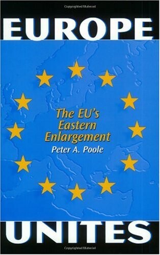 Europe Unites: The EU's Eastern Enlargement