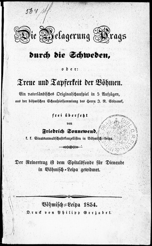 Die Belagerung Prags durch die Schweden, oder, Treue und Tapferkeit der Böhmen: ein vaterländisches Originalschauspiel in 5 Aufzügen, aus der böhmischen Schauspielsammlung des Herrn J.N. Stěpanek