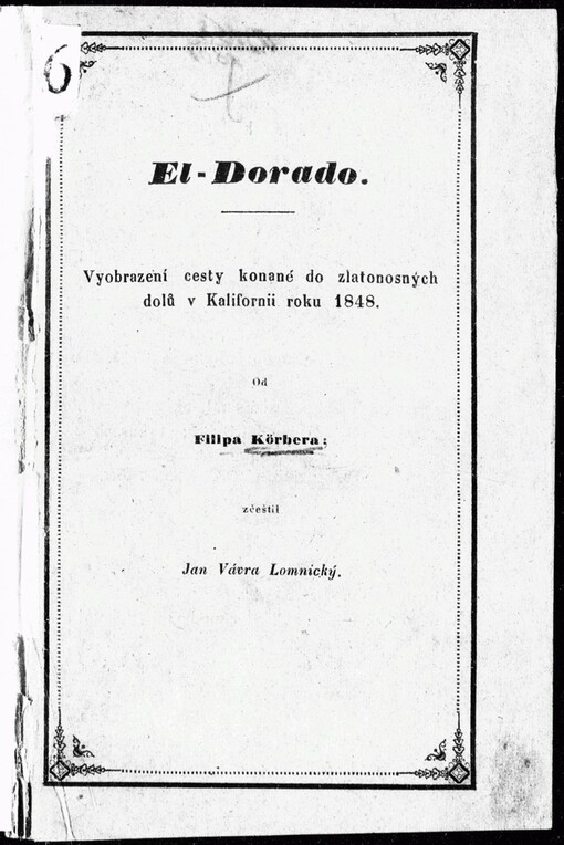 El-Dorado: Vyobrazení cesty konané do zlatonosných dolů v Kalifornii roku 1848
