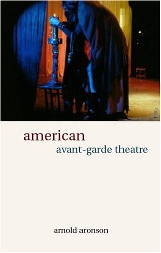American avant-garde theatre : a history