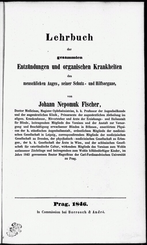Lehrbuch der gesammten Entzündungen und organischen Krankheiten des menschlichen Auges, seiner Schutz- und Hilfsorgane