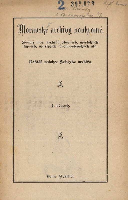 Moravské archivy soukromé: soupis moravských archivů obecních, městských, farních, musejních, vrchnostenských atd