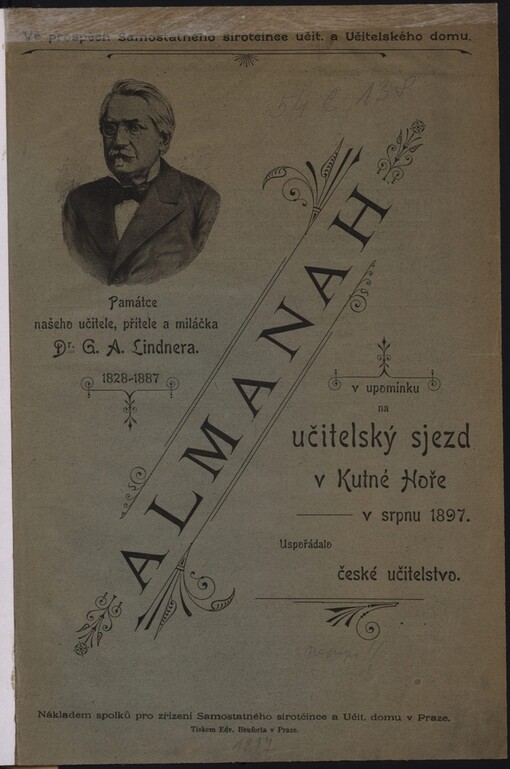 Almanah v upomínku na učitelský sjezd v Kutné Hoře v srpnu 1897: památce našeho učitele, přítele a miláčka Dr. G.A. Lindnera 1828-1887
