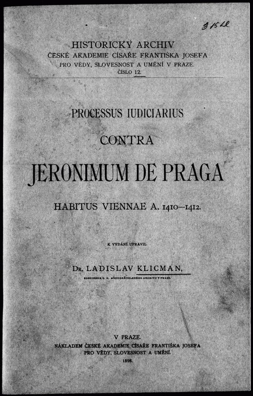 Processus iudiciarius contra Jeronimum de Praga, habitus Viennae a. 1410-1412
