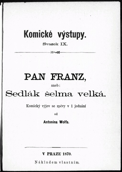 Pan Franz, aneb, Sedlák šelma velká: komický výjev se zpěvy v 1 jednání