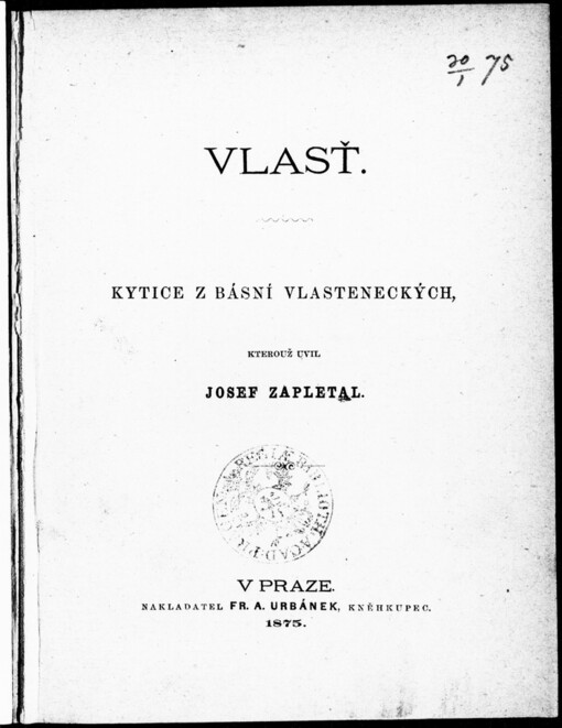 Vlasť: kytice z básní vlasteneckých, kterouž uvil Josef Zapletal