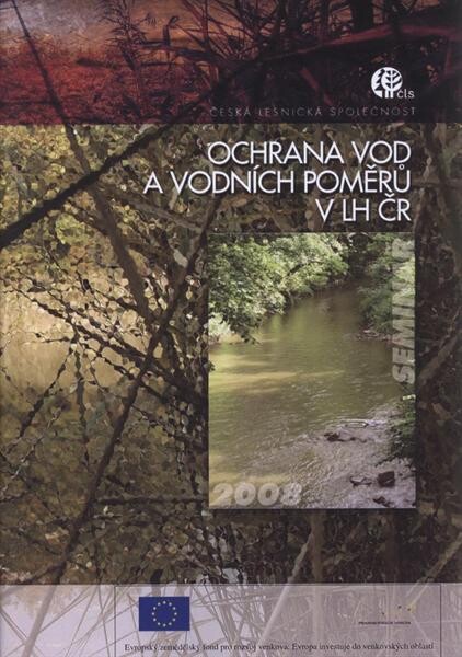 Ochrana vod a vodních poměrů v LH ČR : [seminář] : sborník referátů