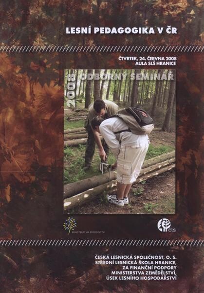 Lesní pedagogika v ČR :sborník referátů : 24. června 2008, Hranice