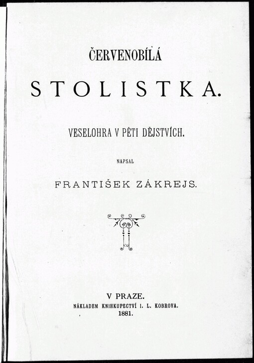 Červenobílá stolistka: veselohra v pěti dějstvích