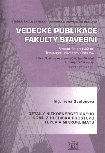 Detaily nízkoenergetického domu z hlediska prostupu tepla a mikroklimatu :disertační práce = dissertation thesis