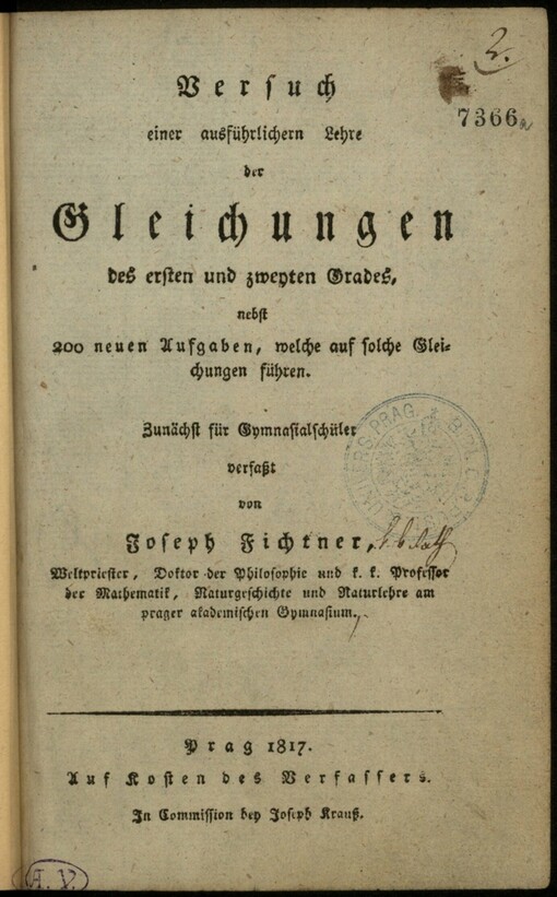 Versuch einer ausführlichern Lehre der Gleichungen des ersten und zweyten Grades: nebst 200 neuen Aufgaben, welche auf solche Gleichungen führen