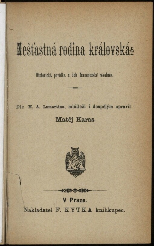 Nešťastná rodina královská: historická povídka z dob francouzské revoluce