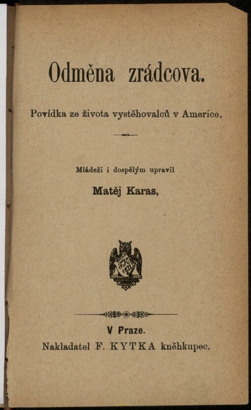 Odměna zrádcova: povídka ze života vystěhovalců v Americe
