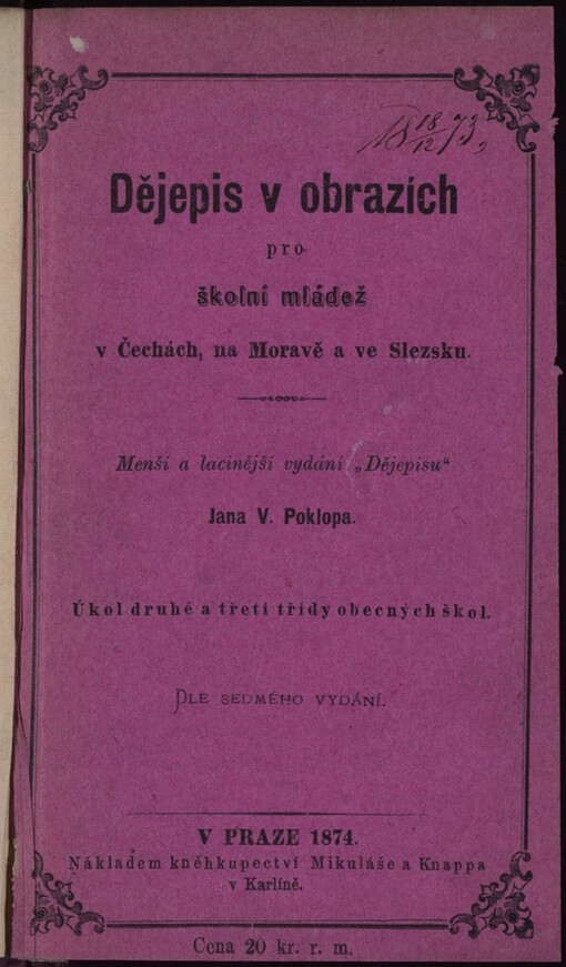 Dějepis v obrazích pro školní mládež v Čechách, na Moravě a ve Slezsku: menší a lacinější vydání Dějepisu V. Poklopa : úkol druhé a třetí třídy obecných škol