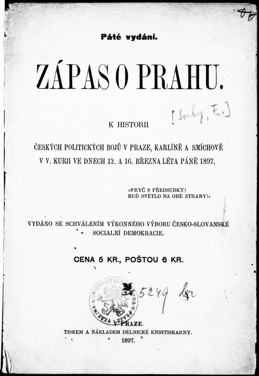 Zápas o Prahu: k historii českých politických bojů v Praze, Karlíně a Smíchově v V. kurii ve dnech 12. a 16. března léta Páně 1897