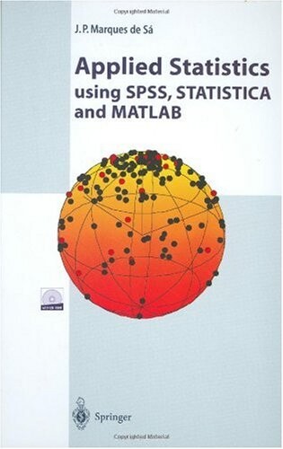 Applied Statistics Using SPSS, STATISTICA, MATLAB and R