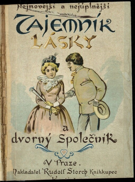 Nejnovější a nejúplnější tajemník lásky a dvorný společník: vzory k dopisům milostným jakož i navedení pro mladé lidi, jak se mají chovati ve společnosti