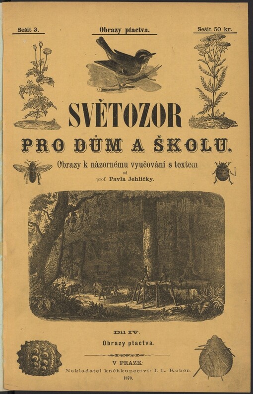 Názorný přírodopis ptactva: s vysvětlujícím textem : vyobrazení 195 věrně dle přírody kreslených a malovaných druhů ptáků domácích i cizozemských na XXX tabulkách