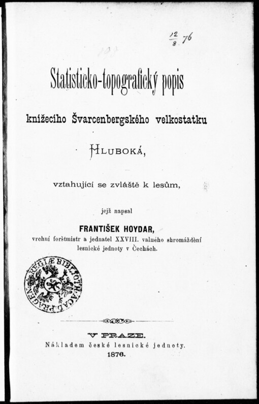 Statisticko-topografický popis knížecího Švarcenbergského velkostatku Hluboká, vztahující se zvláště k lesům