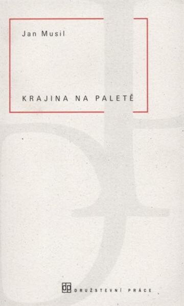 Krajina na paletě : (verše z let 2003-2005)