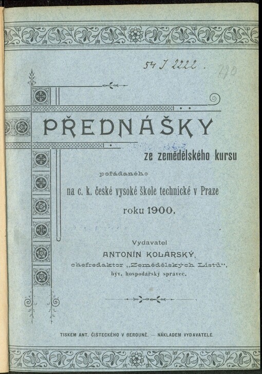 Přednášky ze zemědělského kursu pořádaného na c. k. české vysoké škole technické v Praze roku 1900