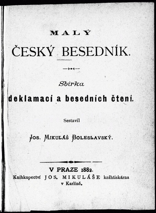 Malý český besedník: sbírka deklamací a besedních čtení