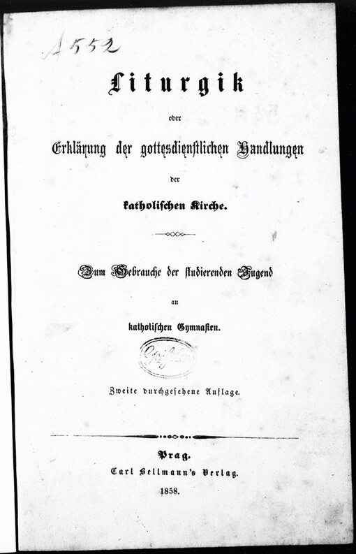 Liturgik, oder, Erklärung der gottesdienstlichen Handlungen der katholischen Kirche: zum Gebrauche der studierenden Jugend an katholischen Gymnasien