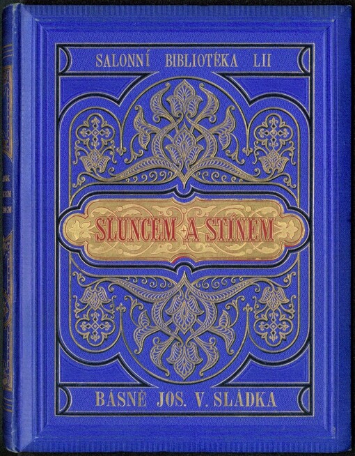 Sluncem a stínem: Básně Jos. V. Sládka