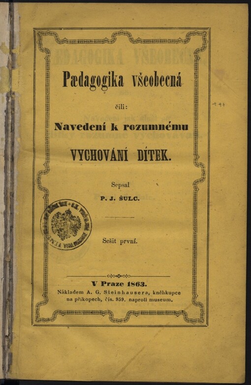 Paedagogika všeobecná, čili, Navedení jak sluší se dítky rozumně vychovávati