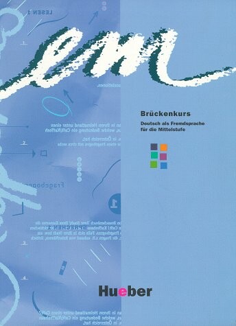 em-Brückenkurs : deutsch als Fremdsprache für die Mittelstufe