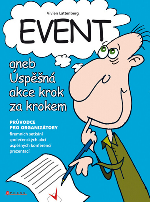 Event, aneb, Úspěšná akce krok za krokem: příručka pro organizátory