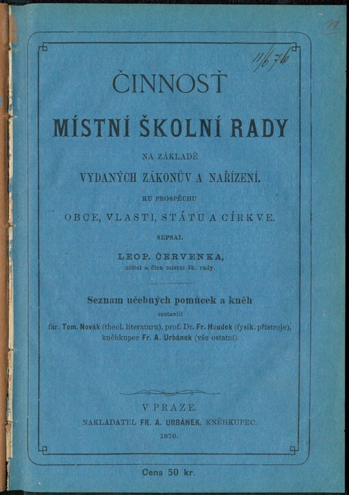 Činnosť místní školní rady na základě vydaných zákonův a nařízení: ku prospěchu obce, vlasti, státu a církve