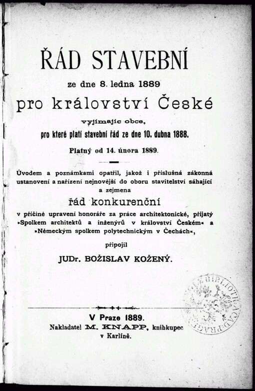 Řád stavební ze dne 8. ledna 1889 pro království České, vyjímajíc obce, pro které platí stavební řád ze dne 10. dubna 1888: platný od 14. února 1889